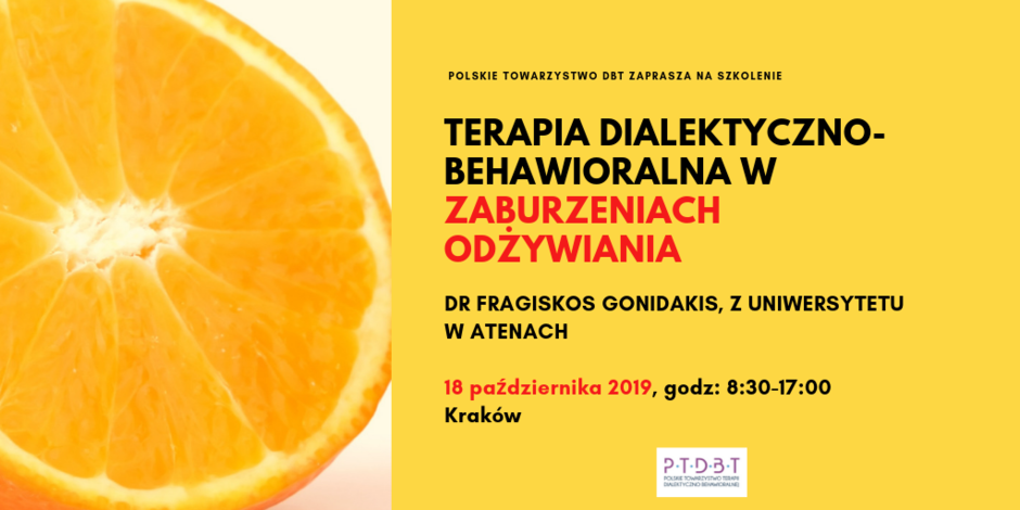Terapia dialektyczno-behawioralna w zaburzeniach odżywiania  (DBT-ED) 18.10.2019, Kraków